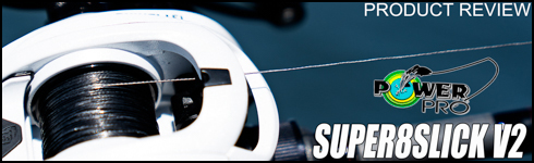 PowerPro Super8Slick V2 Braided Line Product Review